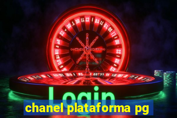 chanel plataforma pg